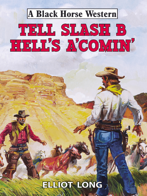 Title details for Tell Slash B Hell's A'Comin' by Elliot Long - Available